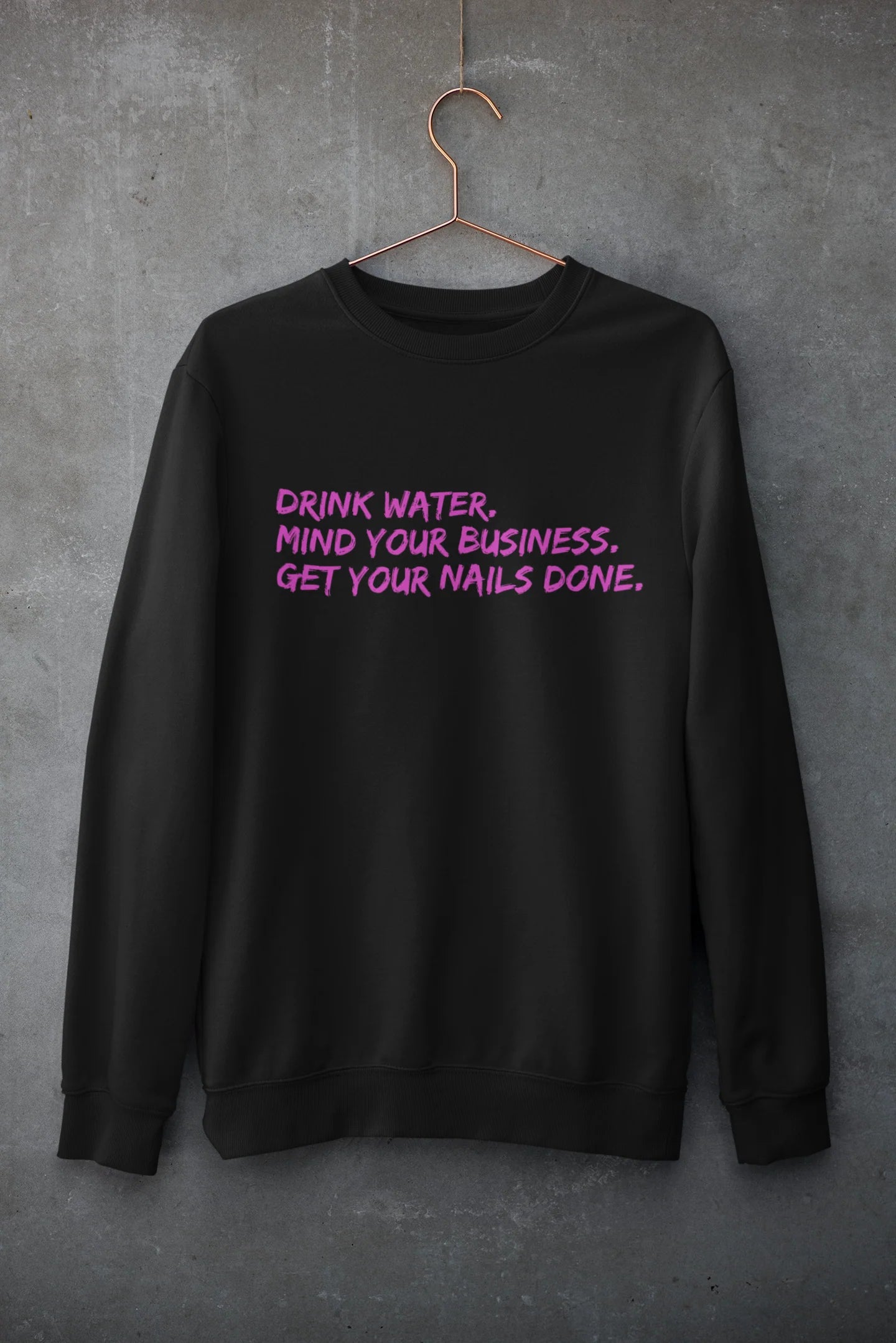 Get Your Nails Done Sweatshirt