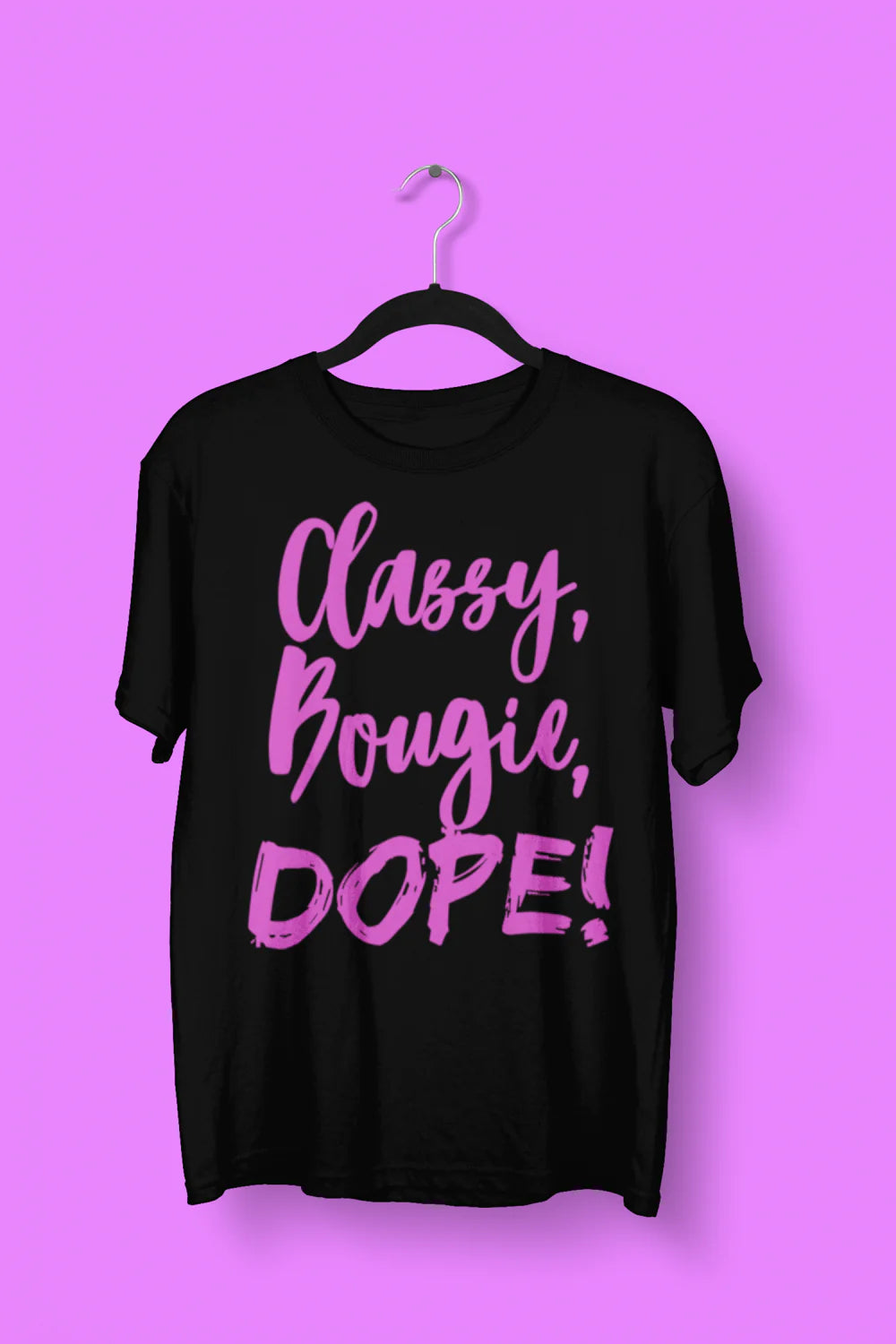 Classy, Bougie, Dope T-Shirt