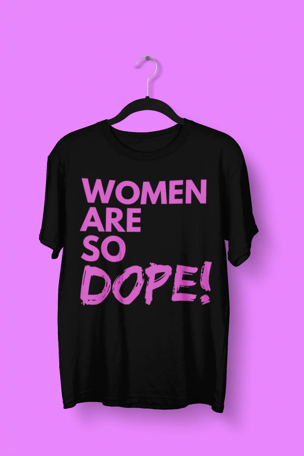 Women Are So Dope T-Shirt